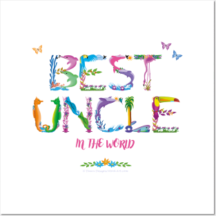 Best Uncle in the world - tropical wordart Posters and Art